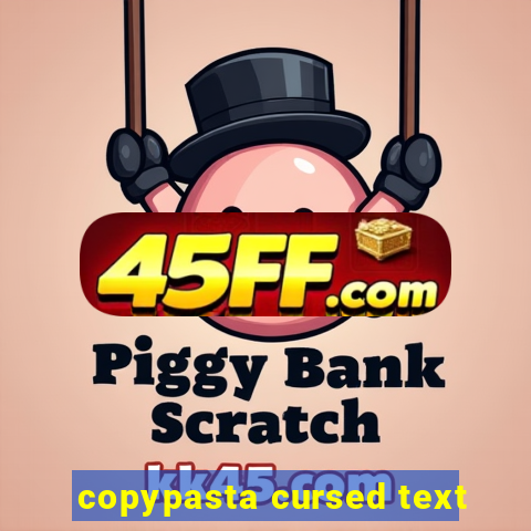 copypasta cursed text